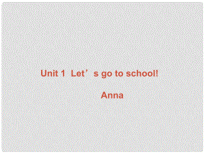 三年級英語下冊 Unit 1 Let’s go to school課件2 人教版（精通）