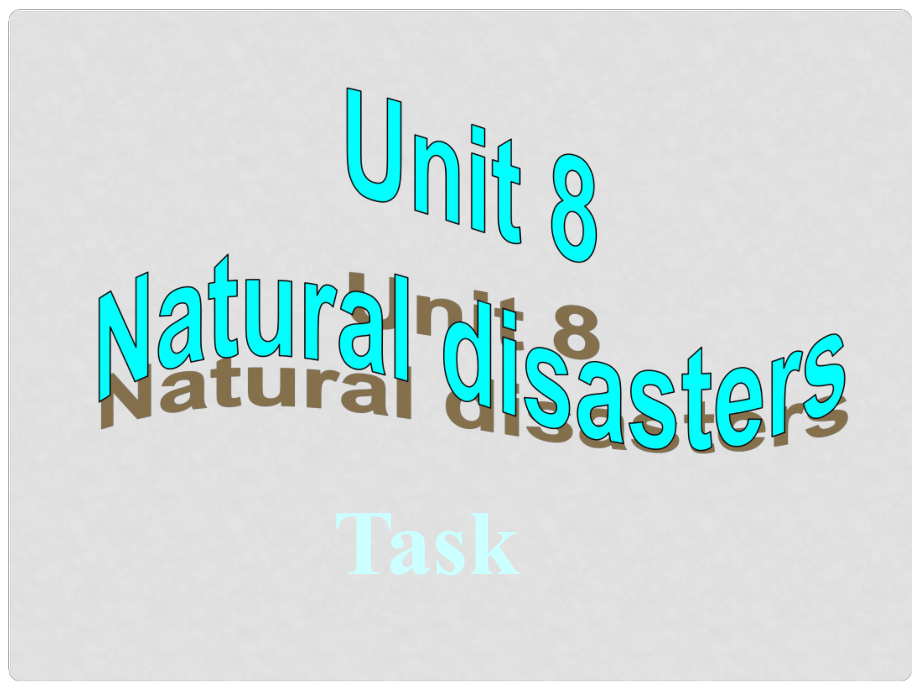 江蘇省溧水縣孔鎮(zhèn)中學(xué)八年級(jí)英語(yǔ)上冊(cè) Unit 8 Natural disasters Task課件 （新版）牛津版_第1頁(yè)