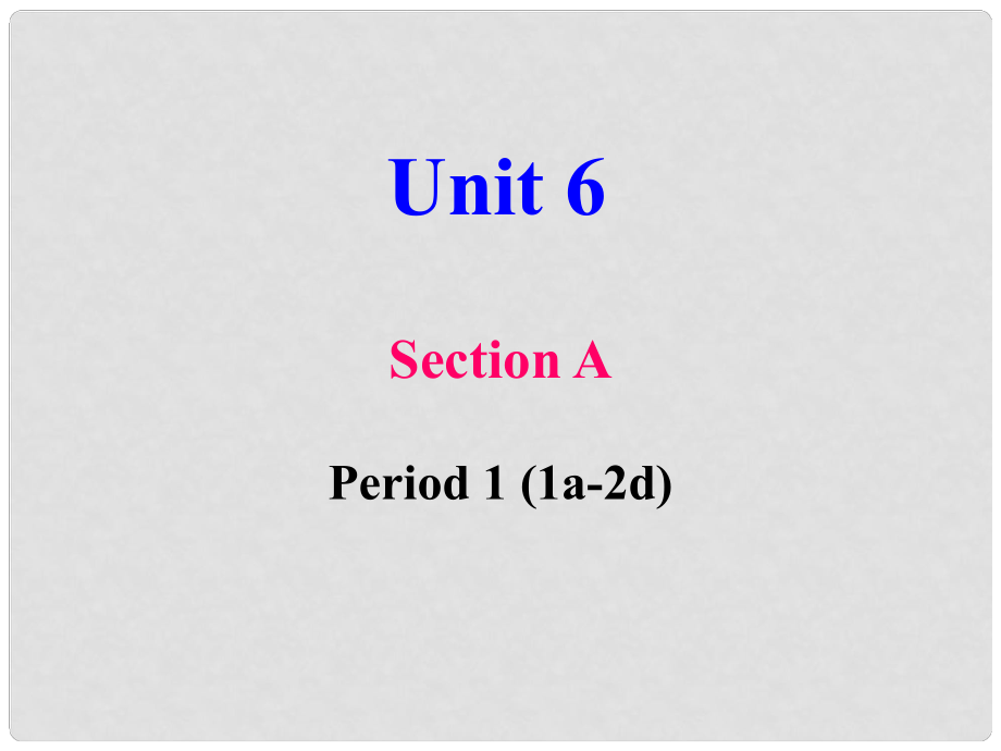 辽宁省灯塔市第二初级中学八年级英语下册 Unit 6 An old man tried to move the mountains Section A（1a2d）课件 （新版）人教新目标版_第1页