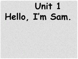 三年級英語上冊 Module 1 Unit 1 I’m Sam課件4 外研版（一起）