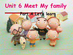 人教PEP版英語四上Unit 6 Meet My Familyppt課件3