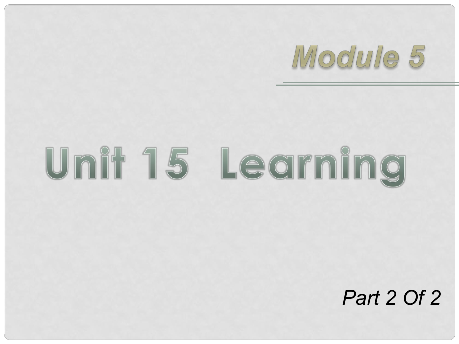 广东省高三英语第一轮总复习 Module5 Unit15 earning（2）课件 北师大版 新课标_第1页