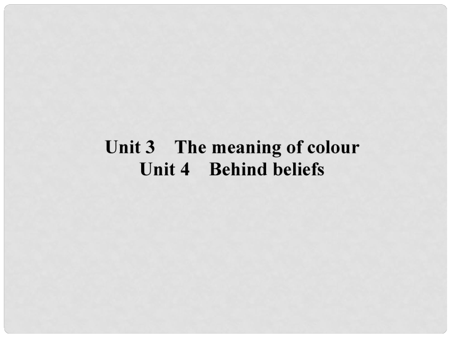 高考英語一輪鞏固 Unit 34 The meaning of colour、Behind beliefs課件 牛津譯林版選修9_第1頁