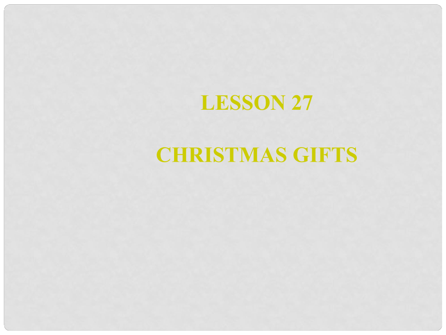 六年級(jí)英語上冊(cè)《Lesson 27 Christmas Gifts》課件2 冀教版_第1頁