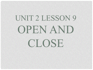 三年級英語上冊《Lesson 9 Open and Close》課件1 （新版）冀教版