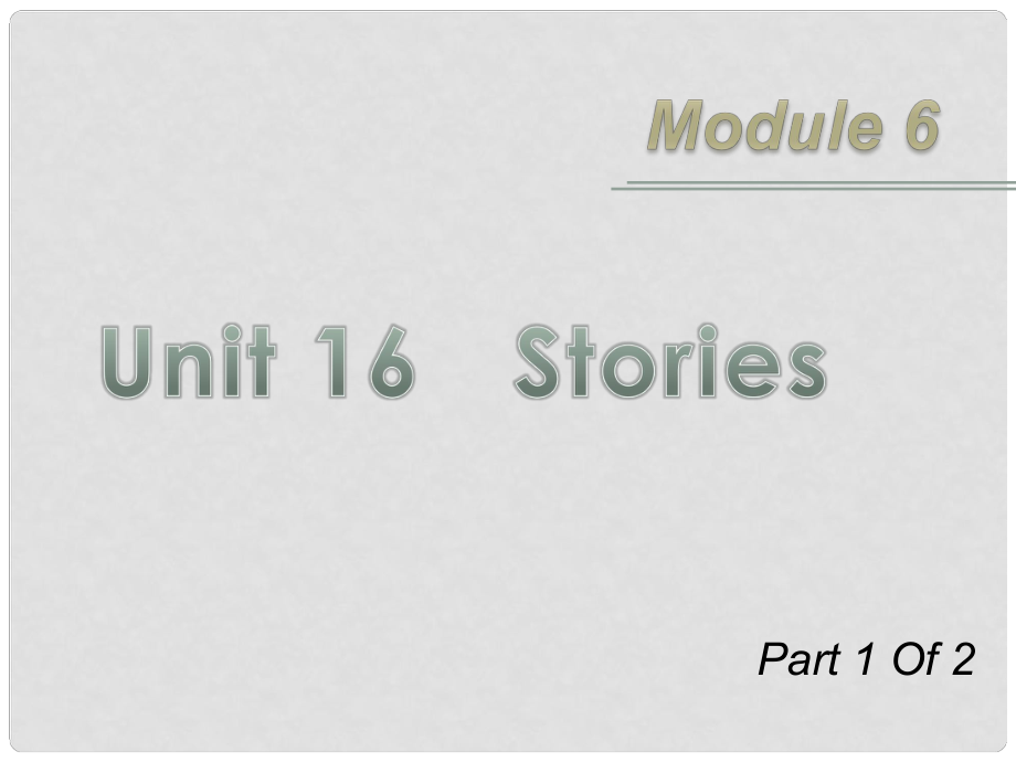 广东省高三英语第一轮总复习 Module6 Unit16 Stories（1）课件 北师大版 新课标_第1页