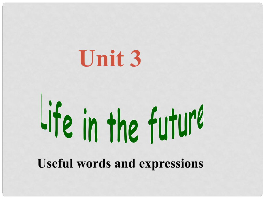 高中英語 Unit 3 Life in the future Words and expressions課件 新人教版必修5_第1頁