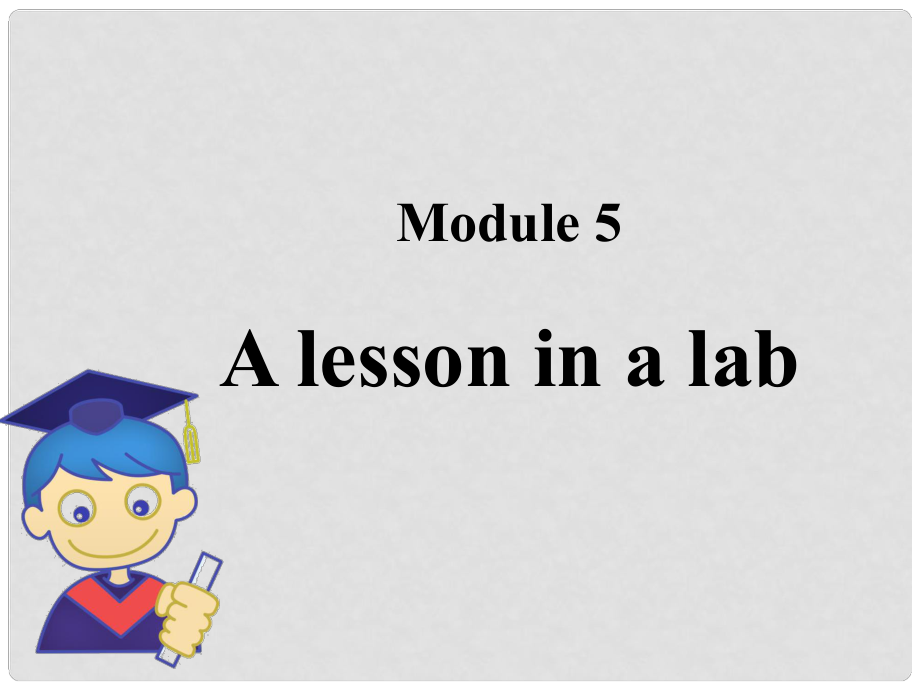 遼寧省沈陽市第二十一中學(xué)高中英語 ModuLe 5 A Lesson in a Lab Language Points 課件 外研版必修1_第1頁