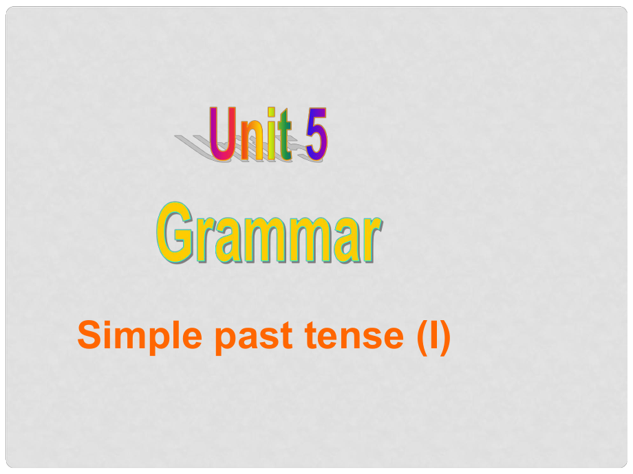 江苏省东台市南沈灶镇中学八年级英语下册 Unit 5 Good manners grammar Simple past tense课件 （新版）牛津版_第1页