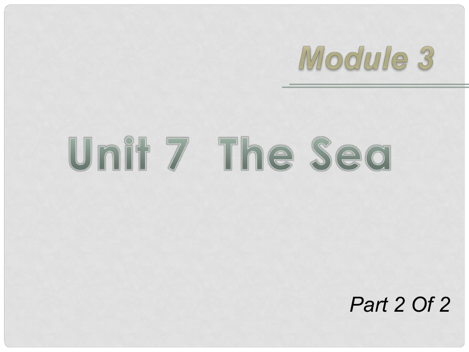 广东省高三英语第一轮总复习 Module3 Unit7 The Sea（2）课件 北师大版 新课标_第1页