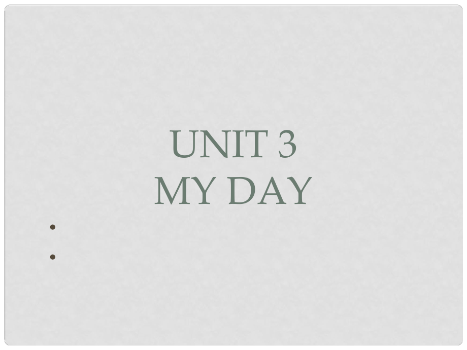 三年级英语下册《Unit 3 My day》课件1 深港朗文版_第1页