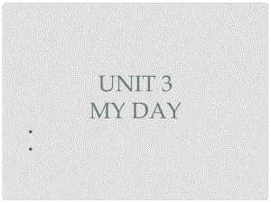 三年級英語下冊《Unit 3 My day》課件1 深港朗文版