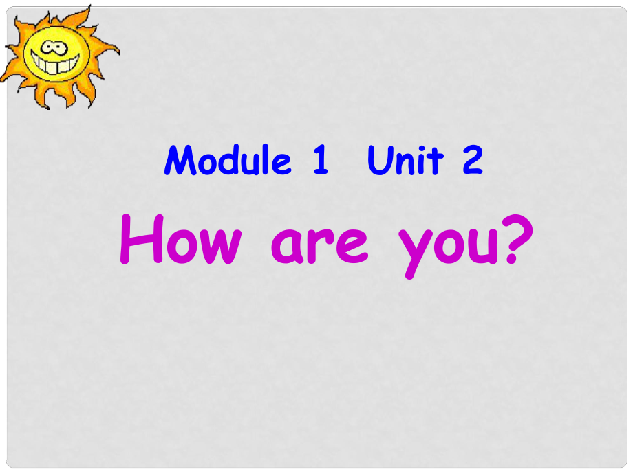 三年級英語上冊 Module 1 Unit 2 How are you課件3 外研版（一起）_第1頁