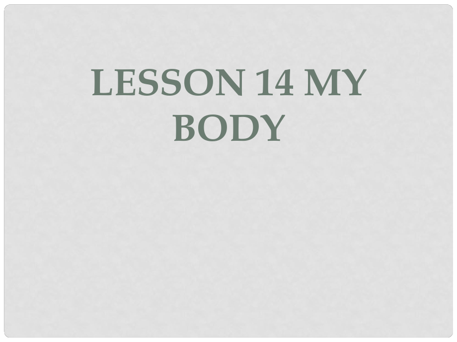 三年级英语上册 Lesson 14 My Body课件1 冀教版_第1页