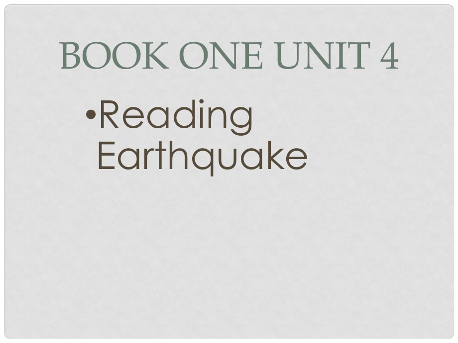 廣東省韶關(guān)市翁源縣翁源中學(xué)高中英語 Unit 4 Earthquakes reading 參賽3課件 新人教版必修1_第1頁