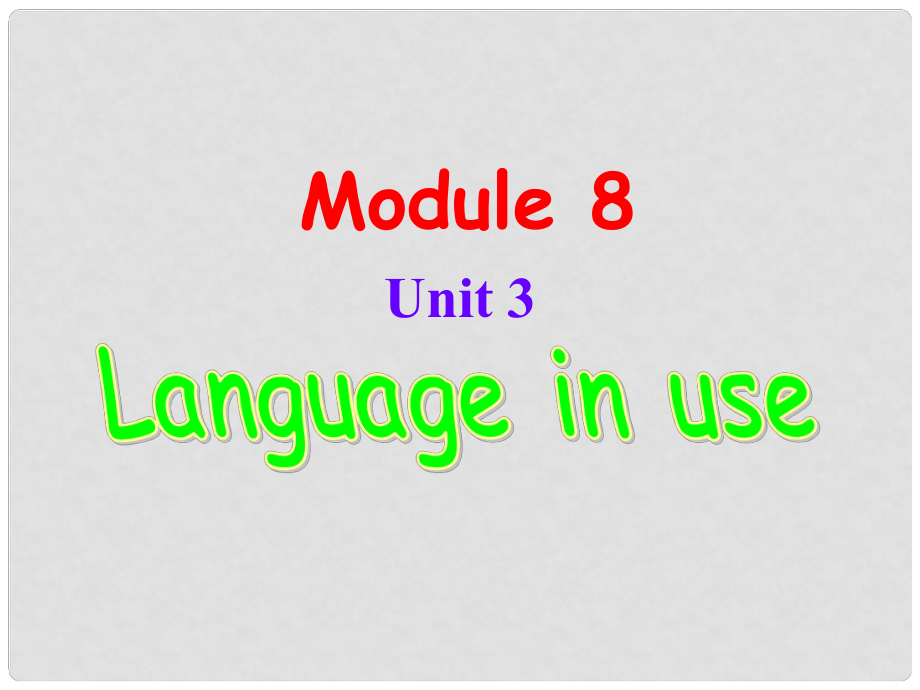 四川省華鎣市明月鎮(zhèn)七年級(jí)英語(yǔ)下冊(cè) Module 8 Story Time Unit 3 Language in use課件 （新版）外研版_第1頁(yè)