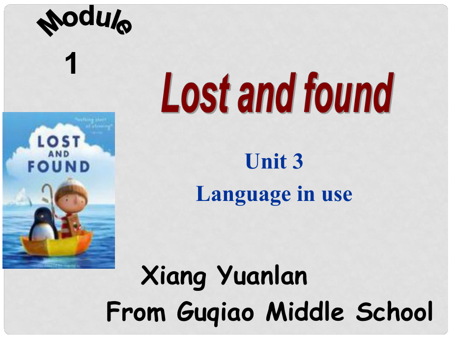 四川省華鎣市明月鎮(zhèn)七年級英語下冊 Module 1 Lost and found Unit 3 Language in use課件1 （新版）外研版_第1頁