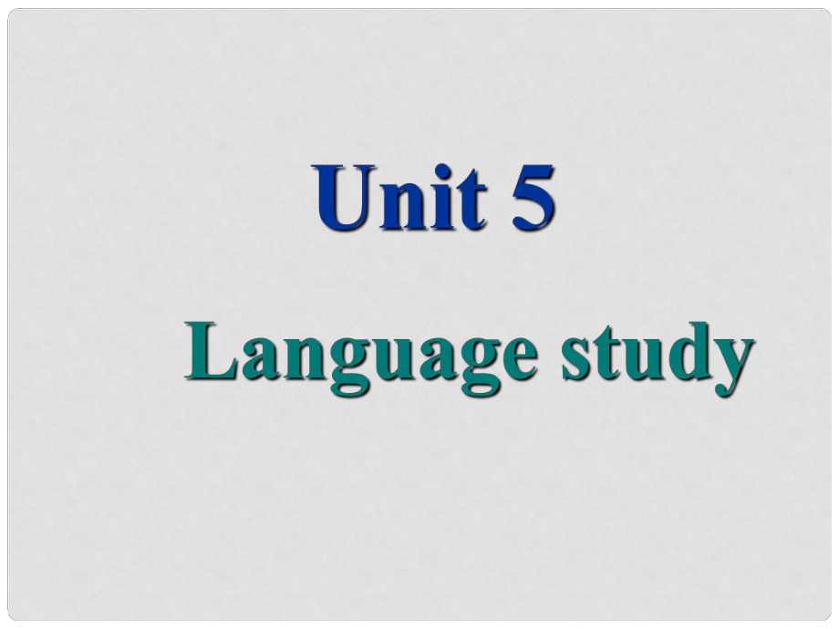 高中英语 Unit 5 Language study语言点课件 新人教版必修1_第1页