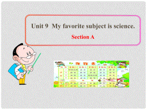 湖北省武漢市第六十三中學(xué)七年級(jí)英語(yǔ)上冊(cè) Unit 9 My favorite subject is science Section A課件3 （新版）人教新目標(biāo)版