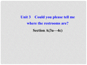 河北省東光縣第二中學(xué)九年級(jí)英語(yǔ)全冊(cè) Unit 3 Could you please tell me where the restrooms are Section A 2課件 （新版）人教新目標(biāo)版