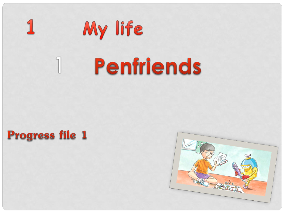 八年級英語上冊 Module 1 My life Unit 1 Penfriends Progress file課件 （新版）牛津上海版_第1頁