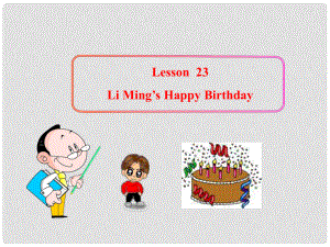 三年級(jí)英語(yǔ)上冊(cè)《Lesson 23 Happy Birthday》課件3 （新版）冀教版