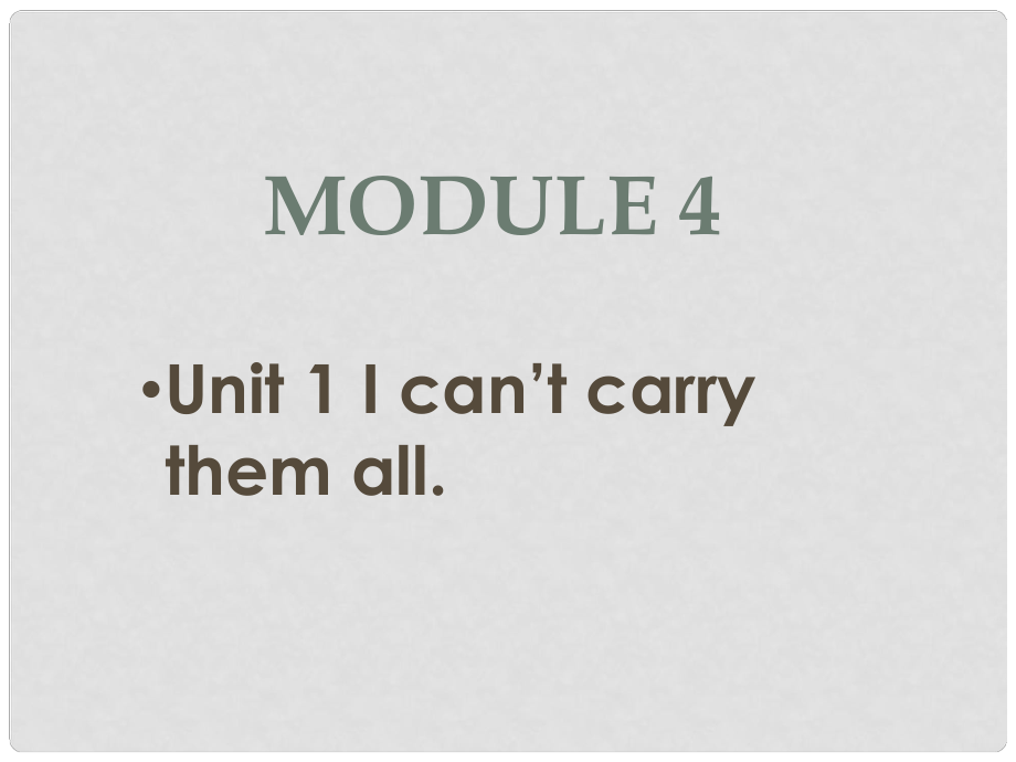 六年級英語下冊 Module 4 Unit 1 I can’t carry them all課件1 外研版（一起）_第1頁