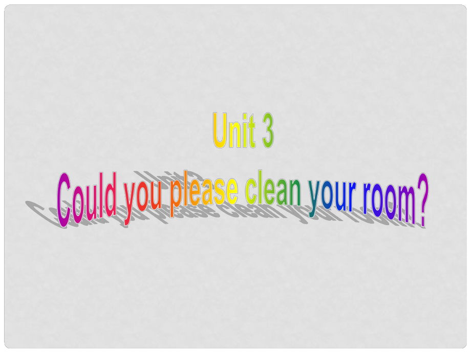 寧夏靈武市回民中學(xué)八年級(jí)英語(yǔ)下冊(cè) Unit 3 Could you please clean your room Section A課件 （新版）人教新目標(biāo)版_第1頁(yè)