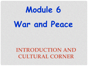 四川省昭覺中學(xué)高中英語 Module3 Introduction and Cultural Corner課件 新人教版選修6