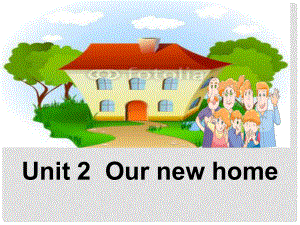 四年級英語下冊 Unit 2《Our New Home》課件3 廣東版開心