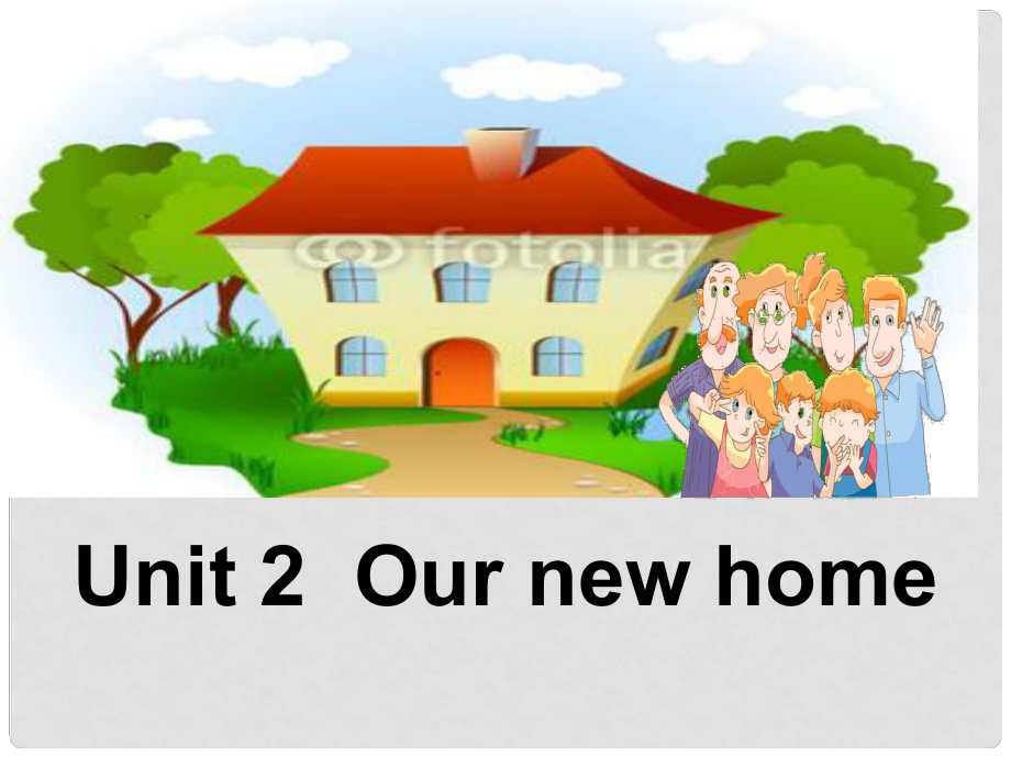 四年級英語下冊 Unit 2《Our New Home》課件3 廣東版開心_第1頁