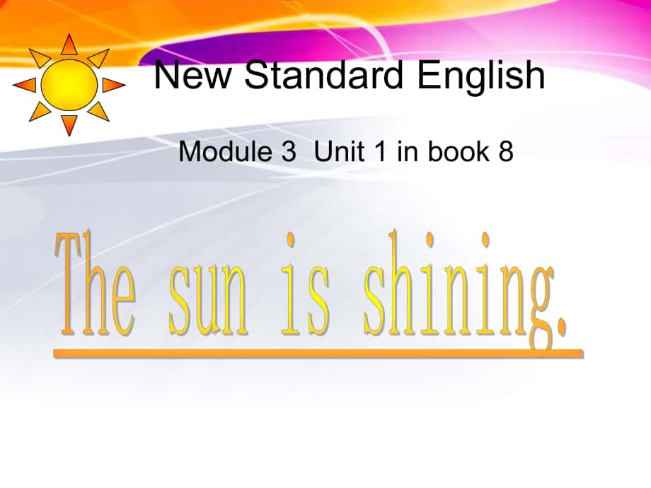 外研版三起英語(yǔ)六下Module3 Unit1 The sun is shiningPPT課件_第1頁(yè)