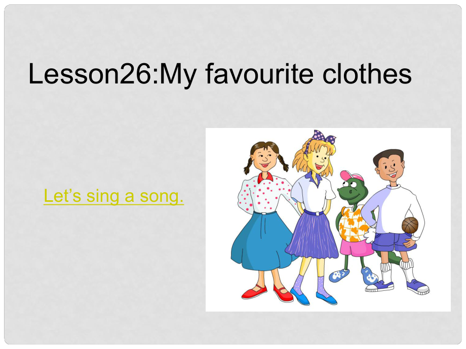 四年級英語下冊 Unit 4 Lesson 26 My Favourite Clothes課件 冀教版（三起）_第1頁