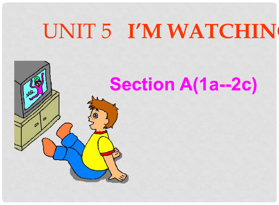 山東省臨沐縣青云中學七年級英語unit5《I’m watching TV》課件_第1頁