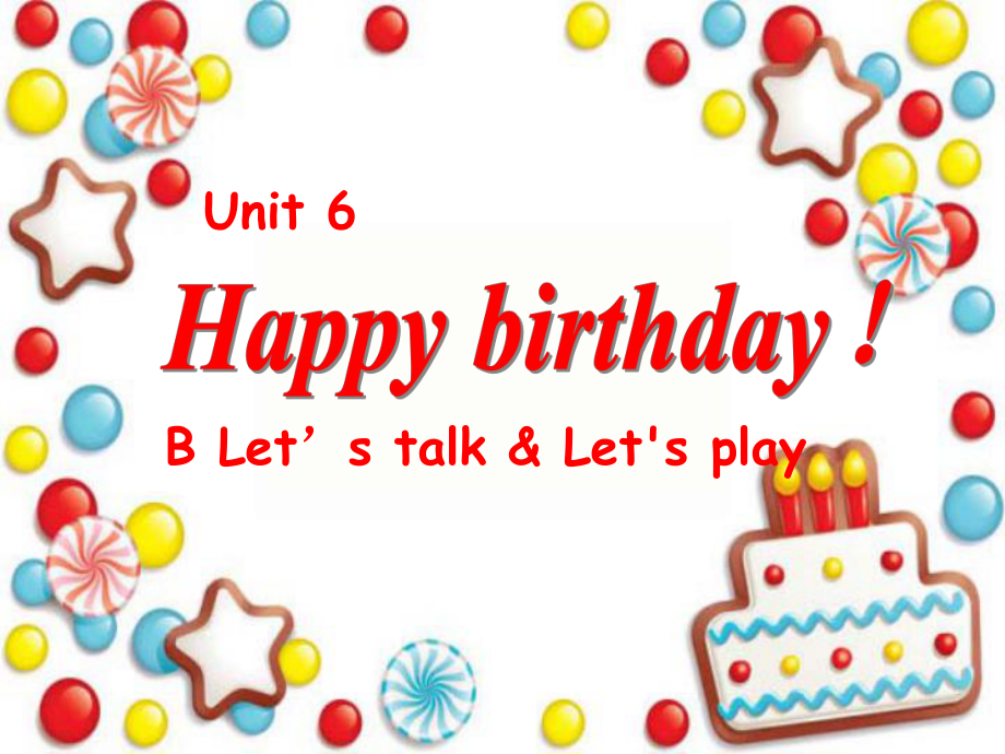 人教PEP版英語三上Unit 6 Happy birthday第4課時ppt課件_第1頁