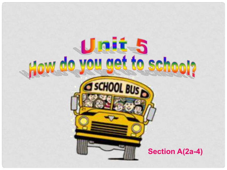 六年級(jí)英語(yǔ)下冊(cè) Unit 5 How do you get to school Section A(3a4)課件 魯教版五四制_第1頁(yè)