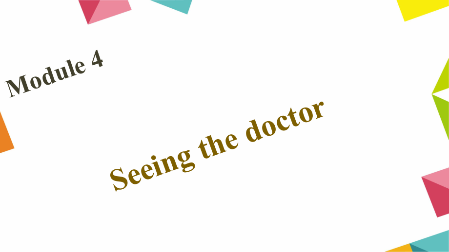 八年级英语下册 Module 4 Seeing the doctor习题课件 （新版）外研版_第1页
