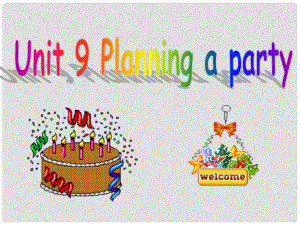 三年級英語下冊《Unit 9 Planning a party》課件2 深港朗文版