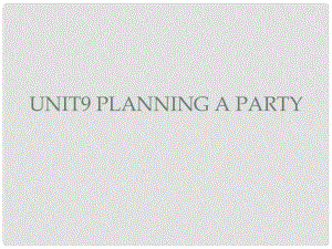 三年級英語下冊《Unit 9 Planning a party》課件1 深港朗文版