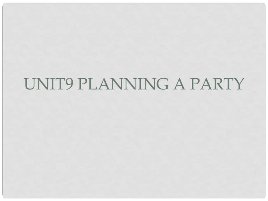 三年級英語下冊《Unit 9 Planning a party》課件1 深港朗文版_第1頁