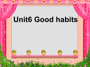 五年級英語下冊 Unit 6《Good Habits》課件2 廣東版開心