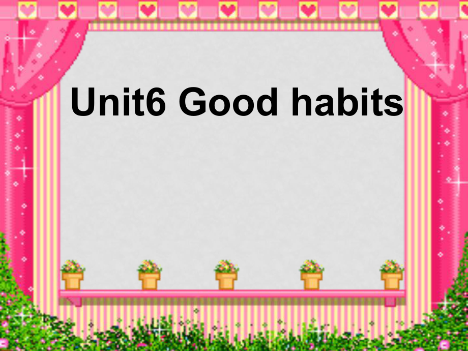 五年級英語下冊 Unit 6《Good Habits》課件2 廣東版開心_第1頁