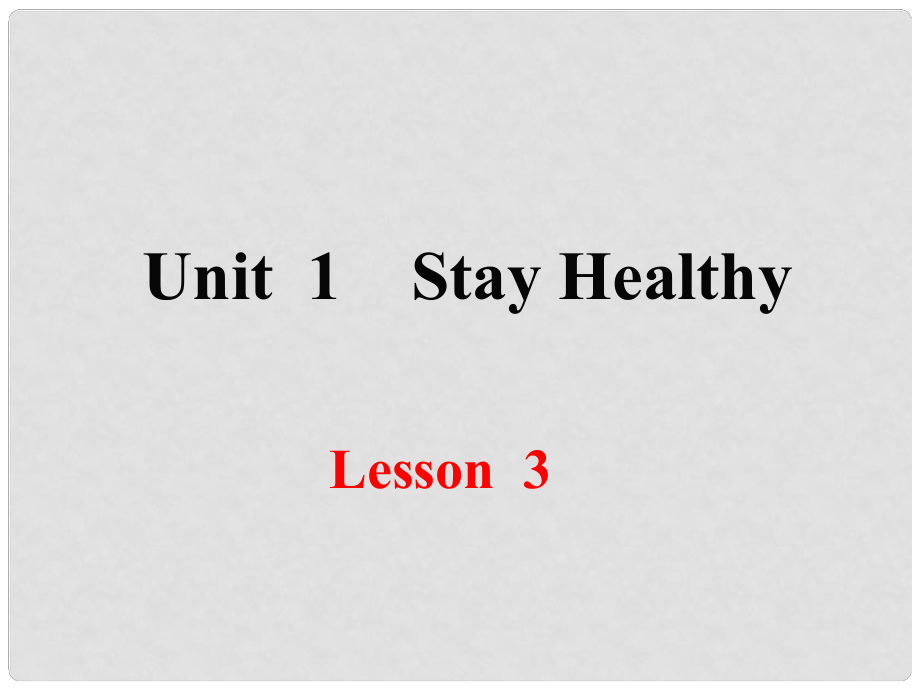 九年級(jí)英語上冊(cè) Unit 1 Stay Healthy Lesson 3 Good Food, Good Health課件 （新版）冀教版_第1頁