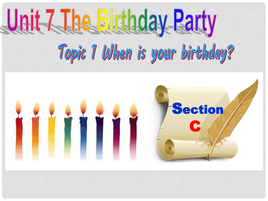 河南省沈丘縣全峰完中七年級英語下冊 Unit 7 Topic 1 When is your birthday Section C課件 （新版）仁愛版_第1頁