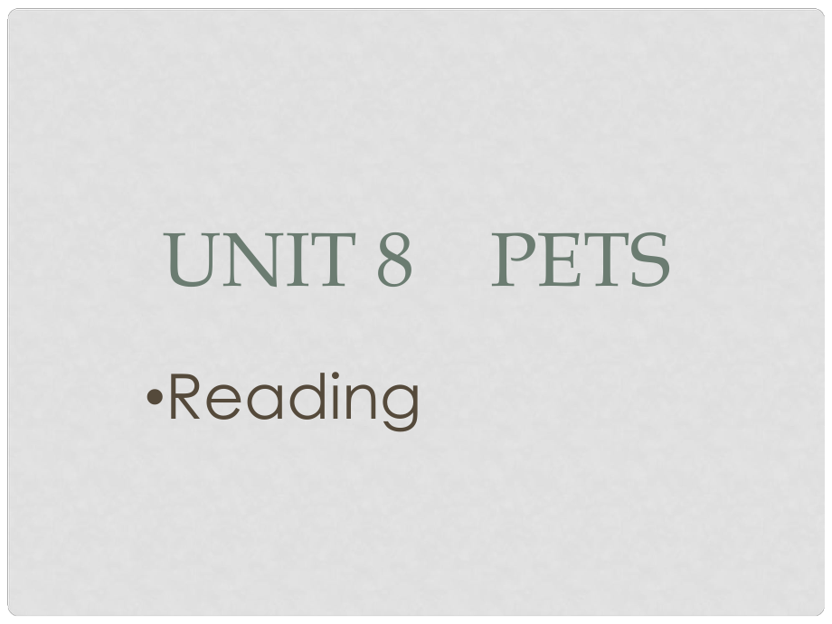 江蘇省建湖縣上岡實驗初級中學七年級英語下冊《Unit 8 Pets》課件2 （新版）牛津版_第1頁