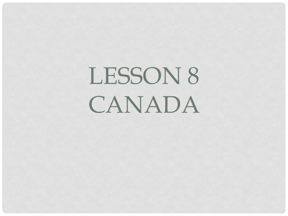 五年級(jí)英語上冊(cè)《Lesson 8 Canada》課件2 冀教版_第1頁(yè)