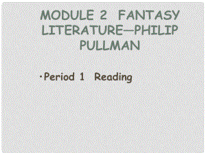 高中英語：Module2 fantasy literatureReading課件（外研版選修6）