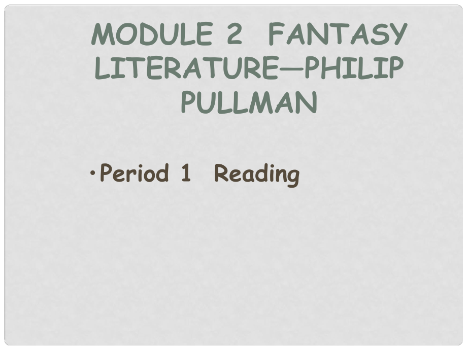 高中英語：Module2 fantasy literatureReading課件（外研版選修6）_第1頁