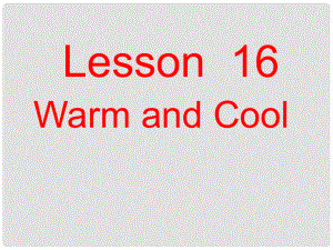 三年級(jí)英語上冊(cè)《Lesson 16 Warm and Cool》課件5 （新版）冀教版