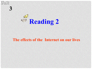 江蘇省常州市西夏墅中學(xué)高中英語(yǔ) Unit3 The world online Reading2課件 牛津譯林版選修7